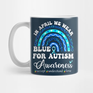 IN april we wear BLUE for autism awareness Mug